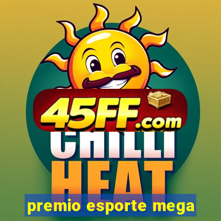premio esporte mega